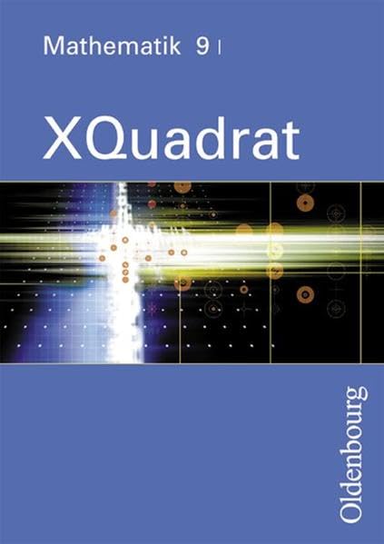 XQuadrat. Band 9. Ausgabe 1. Mathematik für Realschulen. Bayern Study Guides