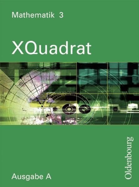XQuadrat - Ausgabe A. Mathematik zum neuen Lehrplan für Realschulen in Baden-Württemberg / XQuadrat - Mathematik 3 Ausgabe A Study Guides