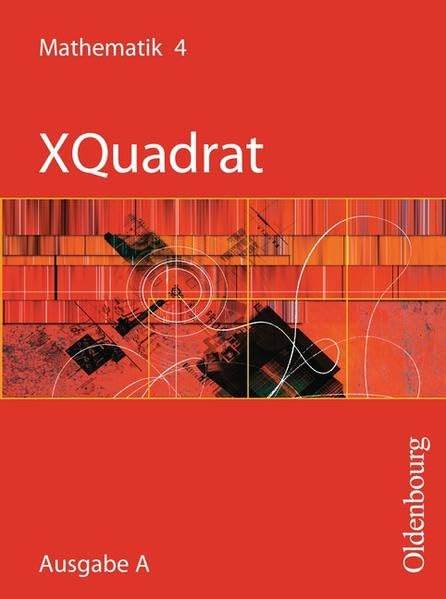 XQuadrat - Ausgabe A. Mathematik zum neuen Lehrplan für Realschulen in Baden-Württemberg / XQuadrat - Mathematik 4 Ausgabe A Study Guides