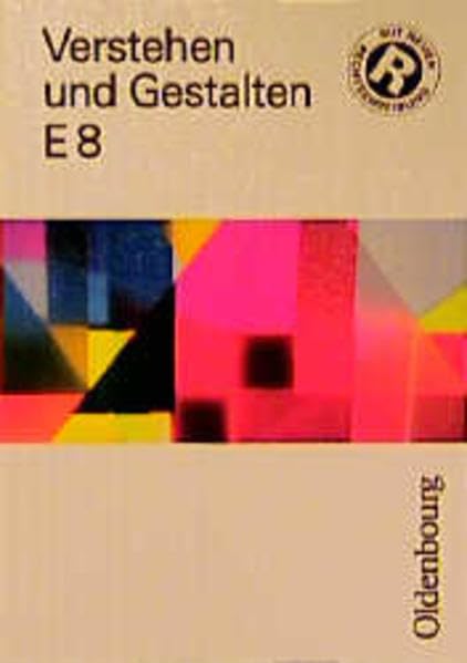 Verstehen und Gestalten, Ausgabe E, neue Rechtschreibung, Bd.8, 8. Schuljahr (Verstehen und Gestalten. Ausgabe E. Für Nordrhein-Westfalen) Study Guides