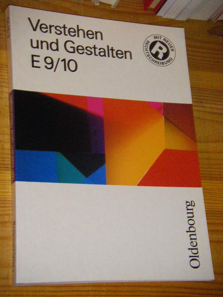 Verstehen und Gestalten, Ausgabe E, neue Rechtschreibung, Bd.9/10, 9. und 10. Schuljahr: Arbeitsbuch für Gymnasien (De Gruyter Studium) Books