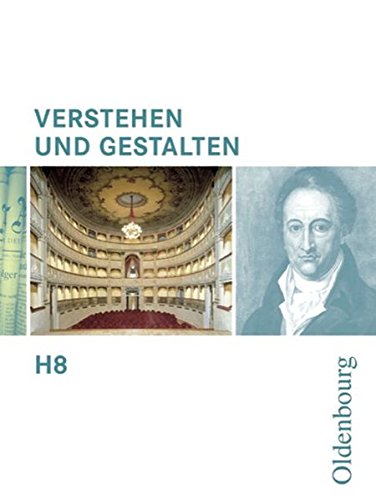 Verstehen und Gestalten - Ausgabe H. Für Gymnasien in Niedersachsen, Rheinland-Pfalz, Sachsen-Anhalt und im Saarland: Arbeitsbuch für Gymnasien H 8 Books