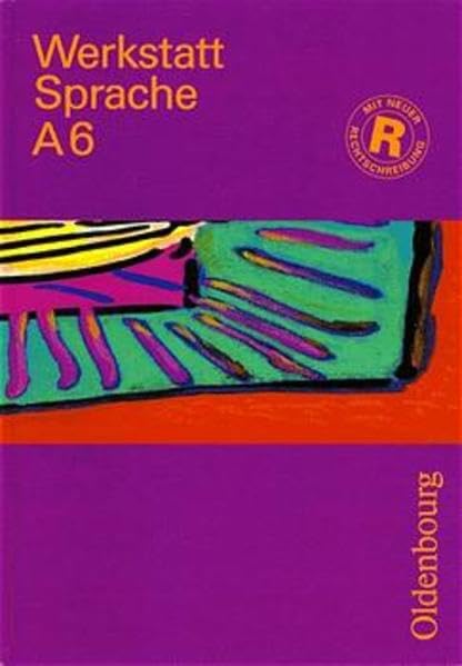Werkstatt Sprache - Ausgabe A. Für Baden-Württemberg: Sprachbuch für das 6. Schuljahr Learning & Reference