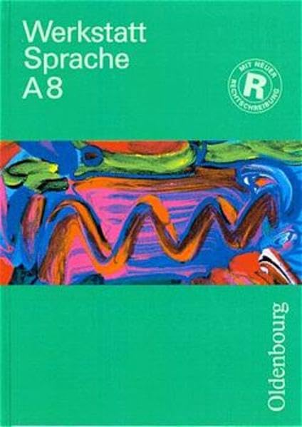 Werkstatt Sprache - Ausgabe A. Für Baden-Württemberg: Werkstatt Sprache, Ausgabe A, neue Rechtschreibung, Bd.8, Sprachbuch für das 8. Schuljahr Study Guides