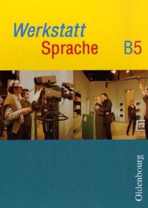 Werkstatt Sprache - Ausgabe B / Schülerbuch B 5, 9. Schuljahr Study Guides