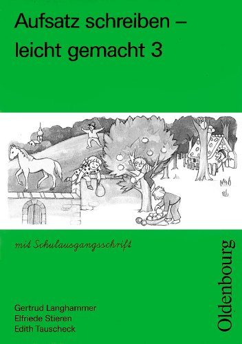 Aufsatz schreiben - leicht gemacht: Schulausgangsschrift Study Guides