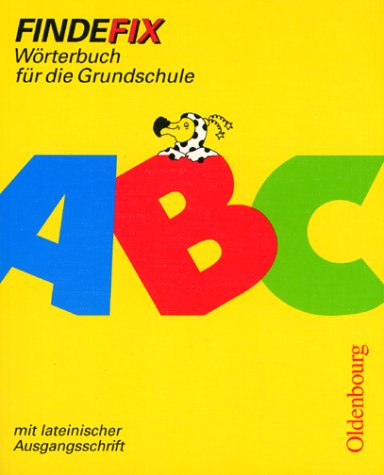 Findefix - Neubearbeitung. Wörterbuch für die Grundschule mit Bild-Wörterbuch: Findefix, neue Rechtschreibung, Mit lateinischer Ausgangsschrift Learning & Reference