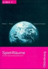 Spiel-Räume - Spannende Spiele für den Geografieunterricht: Ideen, Tipps, Kopiervorlagen Education & Training