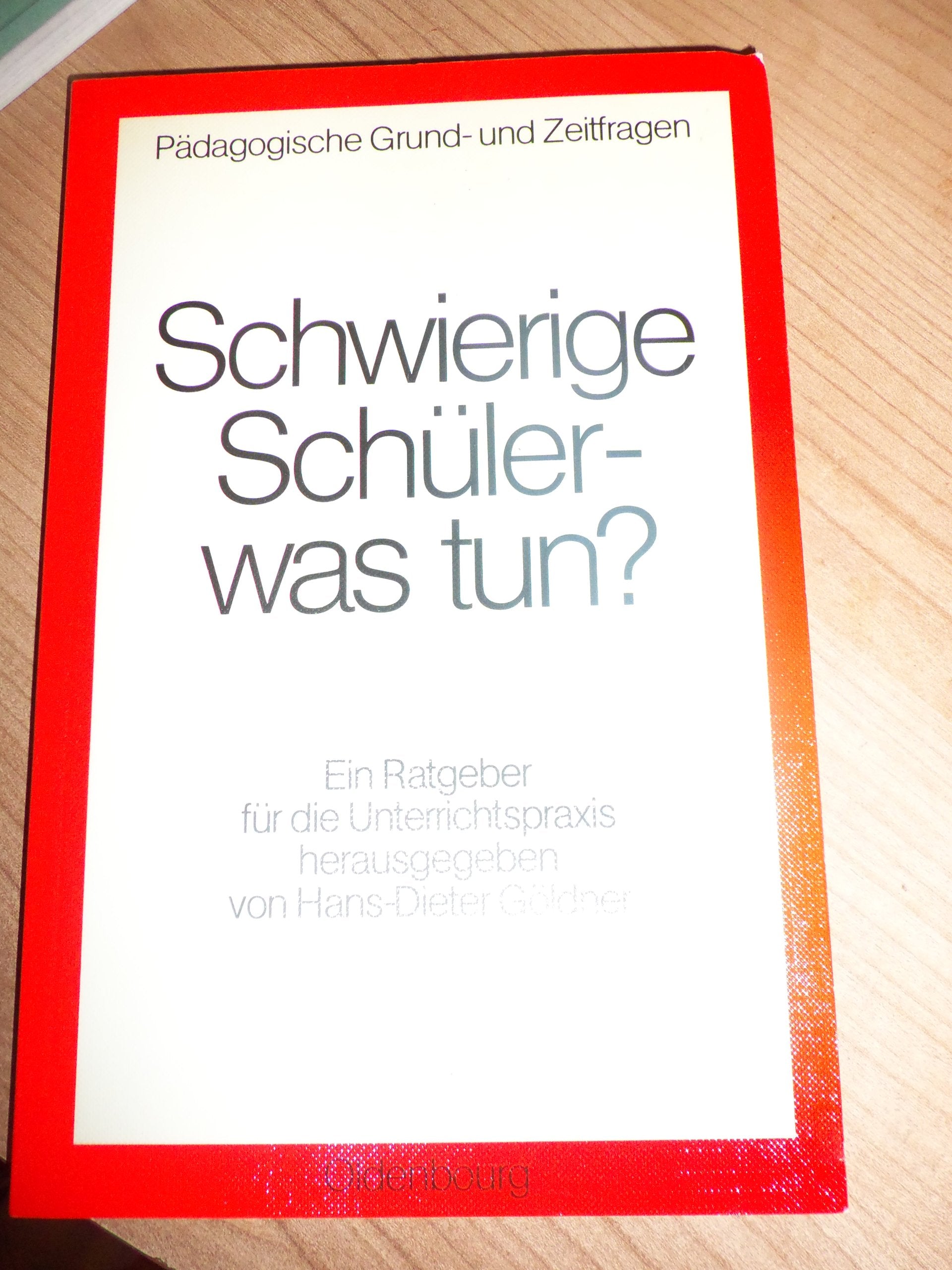 Schwierige Schüler - was tun?: Ein Ratgeber für die Unterrichtspraxis Books