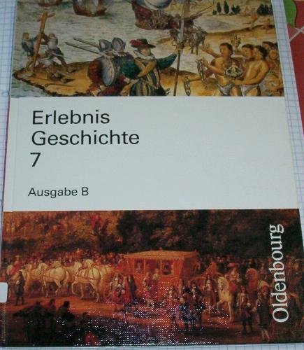 Erlebnis Geschichte. Hauptschule Bayern: Erlebnis Geschichte, 7. Jahrgangsstufe, Ausgabe B Study Guides
