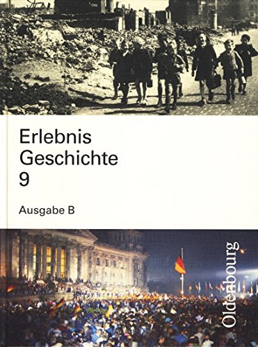 Erlebnis Geschichte. Hauptschule Bayern: Geschichtsbuch / 9. Jahrgangsstufe - Ausgabe B Books