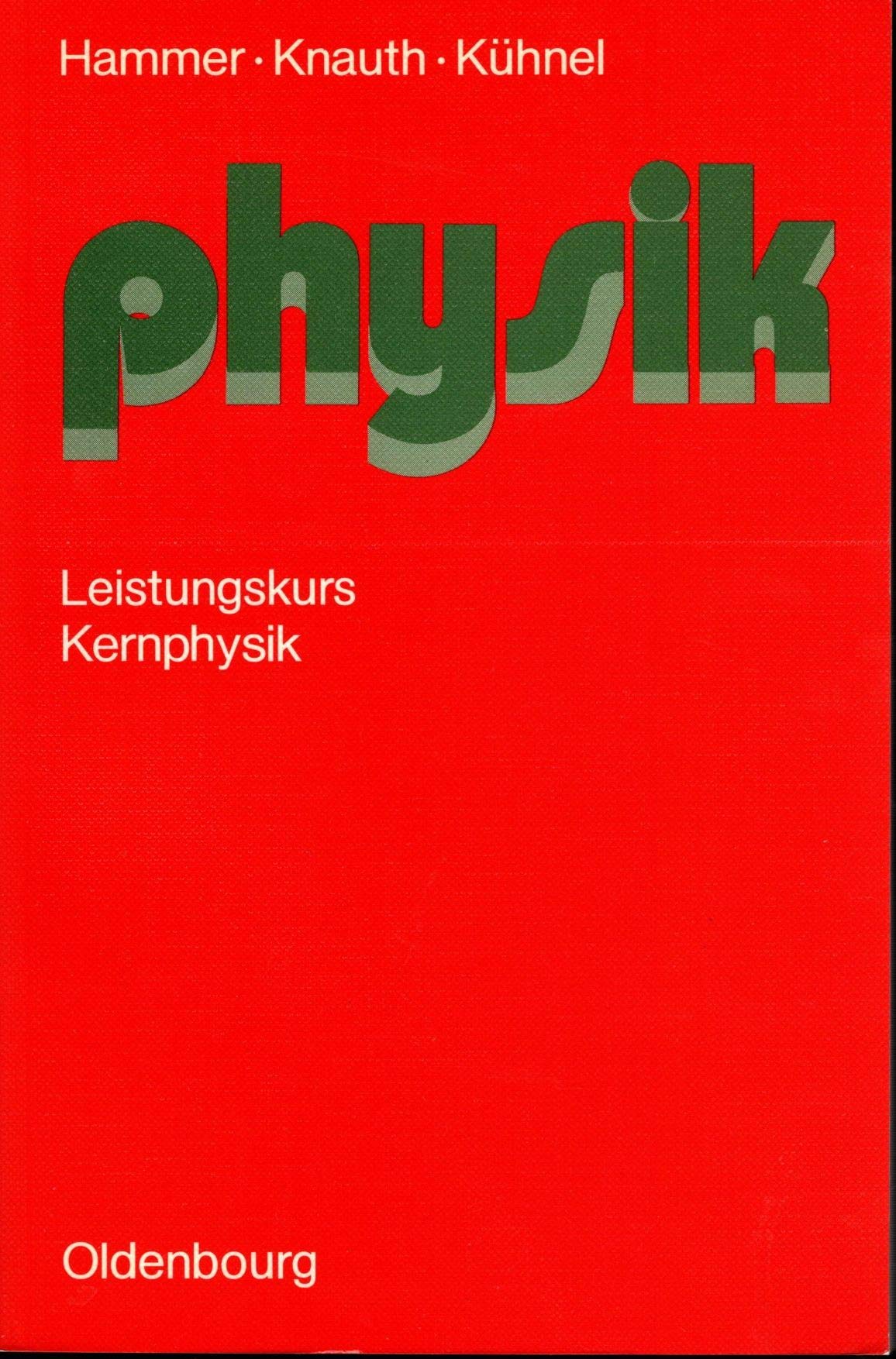 Physik. Sekundarbereich II: Kernphysik. (Für das 4. Semester) Mathematics Books