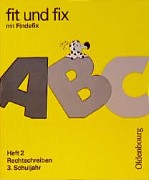 Fit und fix mit Findefix, Arbeitshefte, neue Rechtschreibung, H.2, Rechtschreiben 3. Schuljahr Books