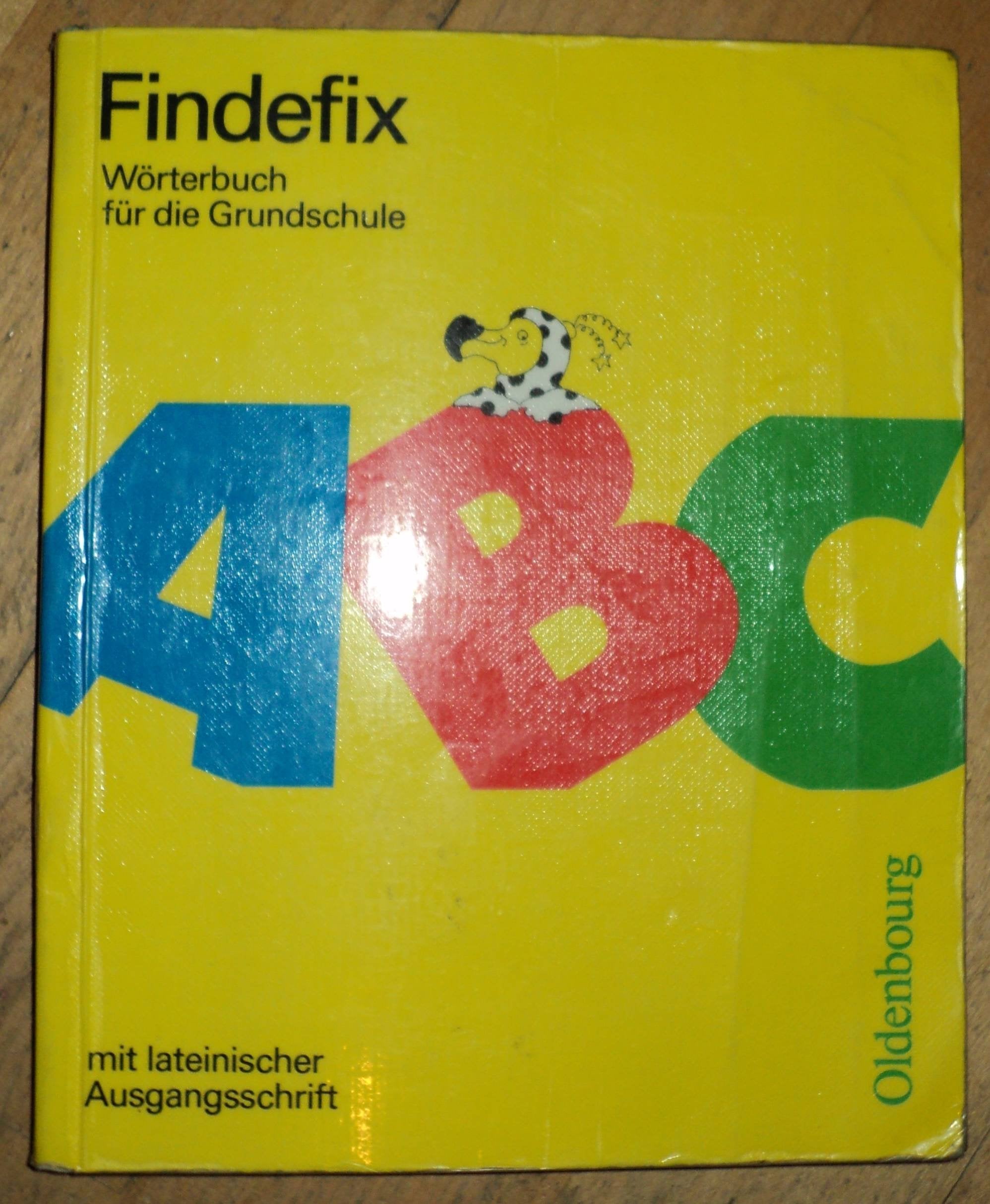 Findefix / Wörterbuch für die Grundschule: Findefix, Mit lateinischer Ausgangsschrift Learning & Reference