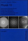 Physik - Neubearbeitung. Zum neuen Lehrplan für Gymnasien in Bayern, Grundkurse / Elementare Quantenphysik /Physik der Atomhülle /Physik des Atomkerns ... und Elementarteilchenphysik: Lösungen Study Guides