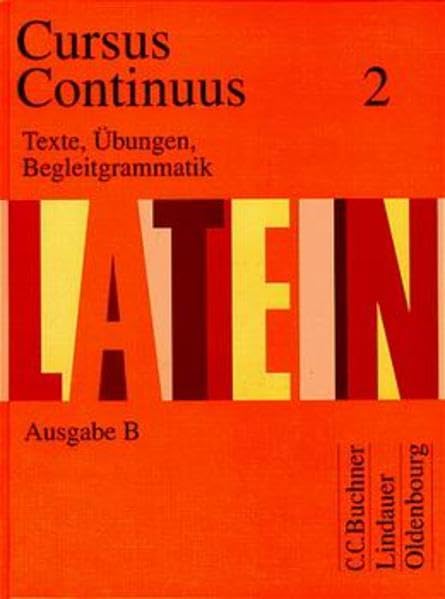 Cursus Continuus - Ausgabe B: Texte, Übungen, Begleitgrammatik Books