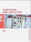 Verstehen und Gestalten - Ausgabe F Neu. Zum neuen Lehrplan für Gymnasien in Bayern: Arbeitsbuch für die 5. Jahrgangsstufe Study Guides