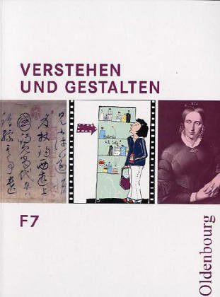 Verstehen und Gestalten - Ausgabe F Neu. Zum neuen Lehrplan für Gymnasien in Bayern: Arbeitsbuch für die 7. Jahrgangsstufe Study Guides
