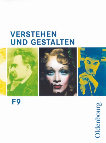 Verstehen und Gestalten - Ausgabe F Neu. Zum neuen Lehrplan für Gymnasien in Bayern: Arbeitsbuch für die 9. Jahrgangsstufe Study Guides