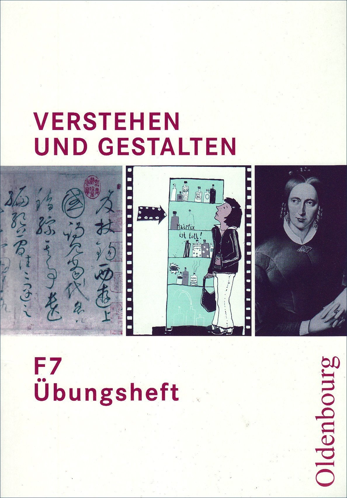 Verstehen und Gestalten, Ausgabe F, Bd.7 : 7. Schuljahr, Übungsheft Books