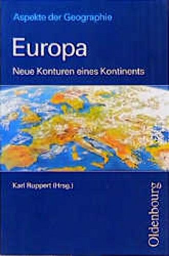 Geographie Europa: Neue Konturen eines Kontinents Education & Training