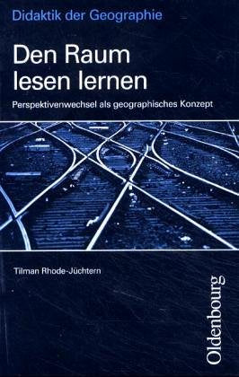 Den Raum lesen lernen - Perspektivenwechsel als geographisches Konzept Education & Training