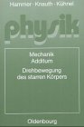 Physik. Sekundarbereich II: Drehbewegung des starren Körpers. Lehr- und Arbeitsbuch Learning & Reference