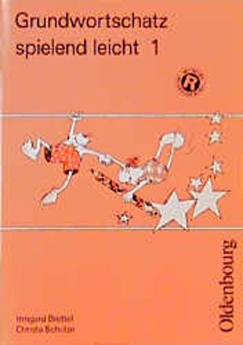 Grundwortschatz spielend leicht, neue Rechtschreibung, 1. Schuljahr - Scholze, Christa book