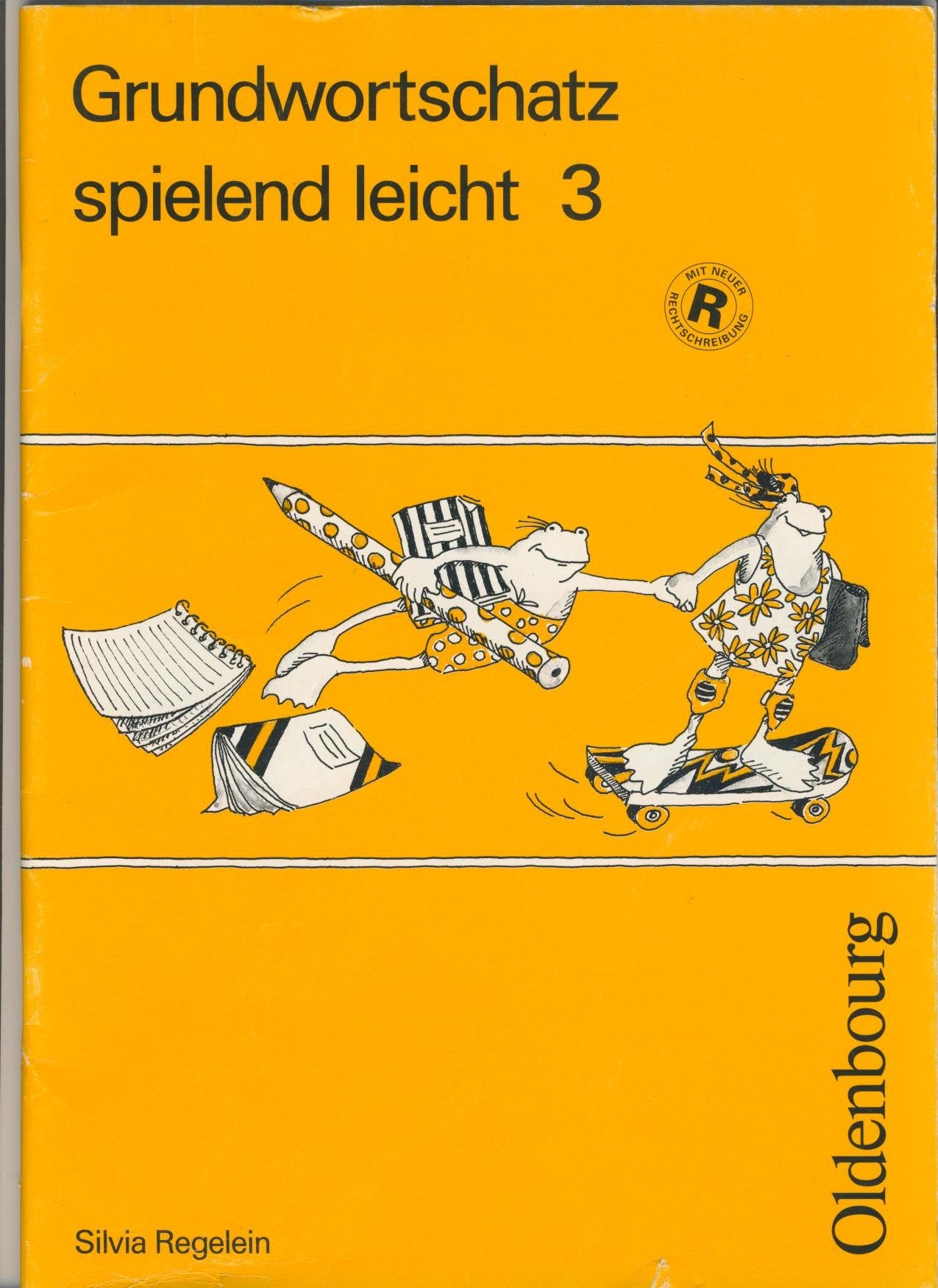 Grundwortschatz spielend leicht, neue Rechtschreibung, 3. Schuljahr Learning & Reference