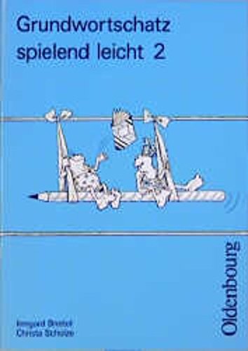 Grundwortschatz spielend leicht, neue Rechtschreibung, 2. Schuljahr - Brettel, Irmgard book