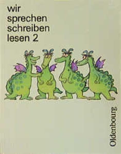 Wir sprechen - schreiben - lesen / Lateinische Ausgangsschrift: Wir sprechen, schreiben, lesen. Sprachbuch für das 2. Schuljahr. Learning & Reference