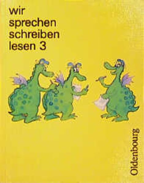 Wir sprechen - schreiben - lesen / Lateinische Ausgangsschrift: Wir sprechen, schreiben, lesen, m. lateinischer Ausgangsschrift, 3. Schuljahr Learning & Reference
