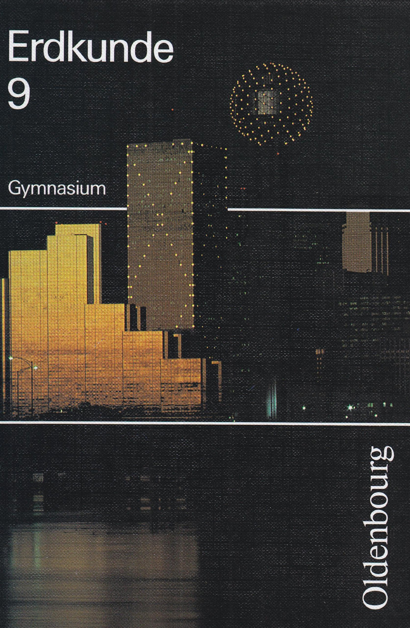 Erdkunde. Gymnasium Bayern. Neubearbeitung: Erdkunde, Ausgabe für Gymnasien in Bayern, 9. Schuljahr Study Guides