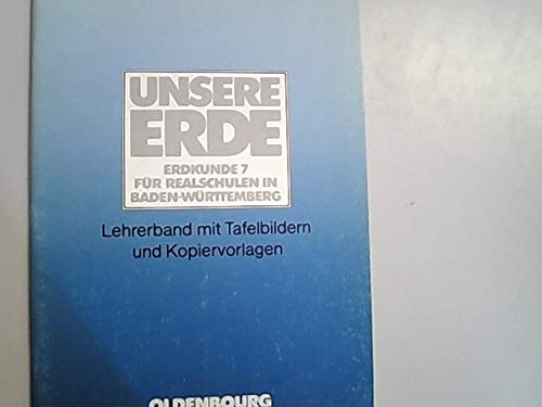 Unsere Erde. Erdkunde für Realschulen in Baden-Württemberg: Lehrerband 7. Schuljahr Books