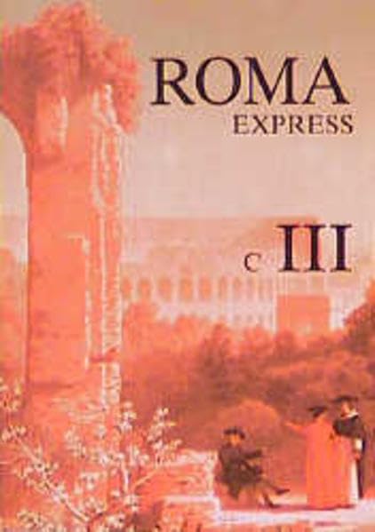 Roma C 3. Express: Unterrichtswerk für Latein. Übungsheft mit Lösungen book