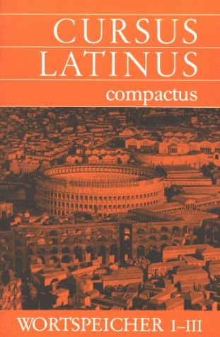 Cursus Latinus compactus. Für Latein als zweite Fremdsprache: Wortspeicher I-III Books