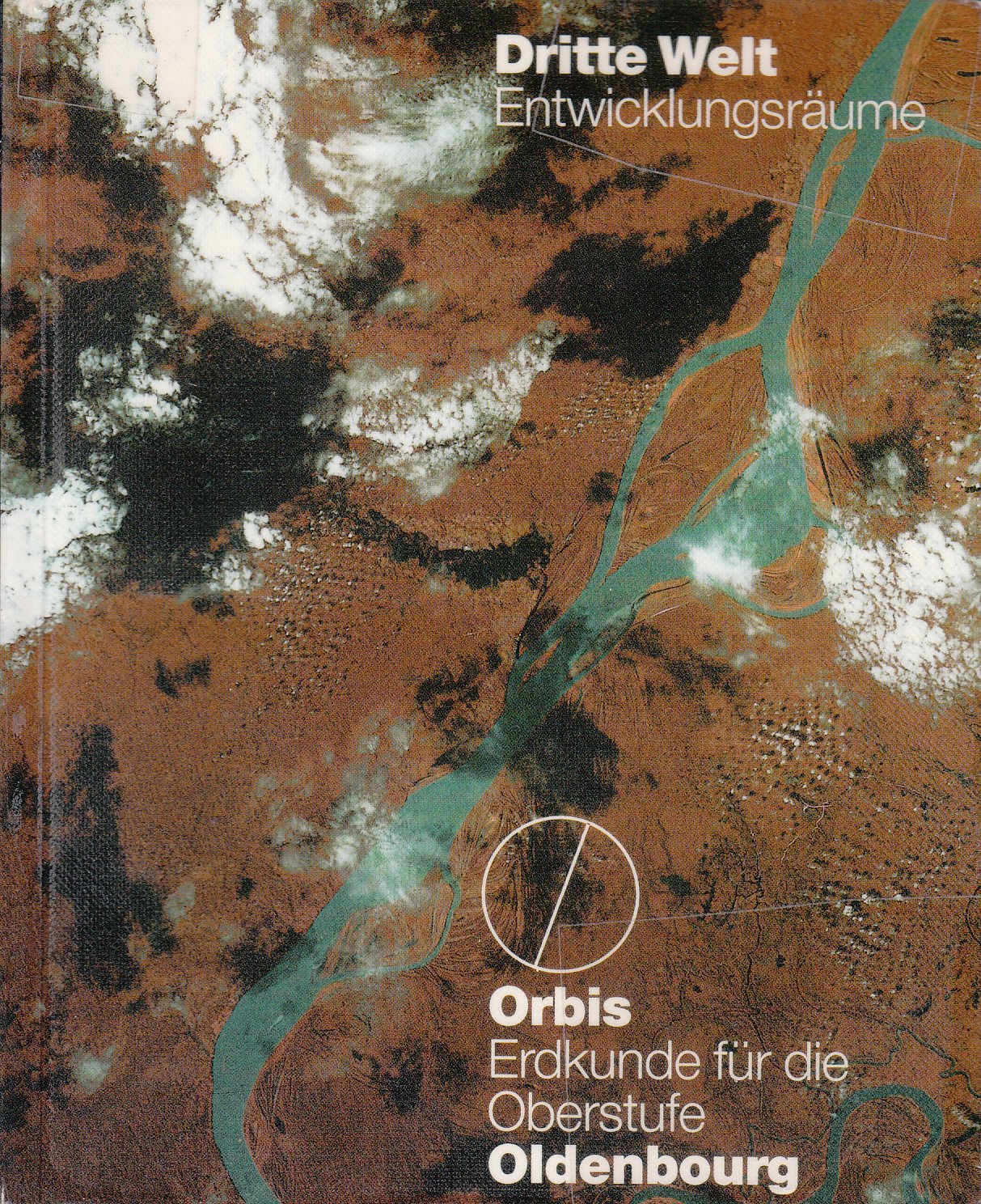Orbis, Erdkunde für die Oberstufe, Dritte Welt - Entwicklungsräume Learning & Reference