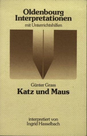 Oldenbourg Interpretationen, Bd.36, Katz und Maus Contemporary literature