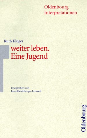 Oldenbourg Interpretationen, Bd.81, Weiter leben Study Guides