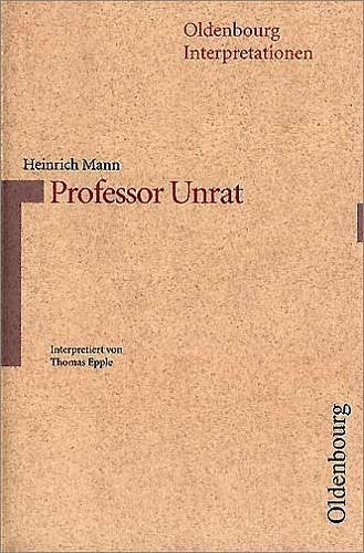 Oldenbourg Interpretationen, Bd.86, Professor Unrat: mit Unterrichtshilfen Study Guides