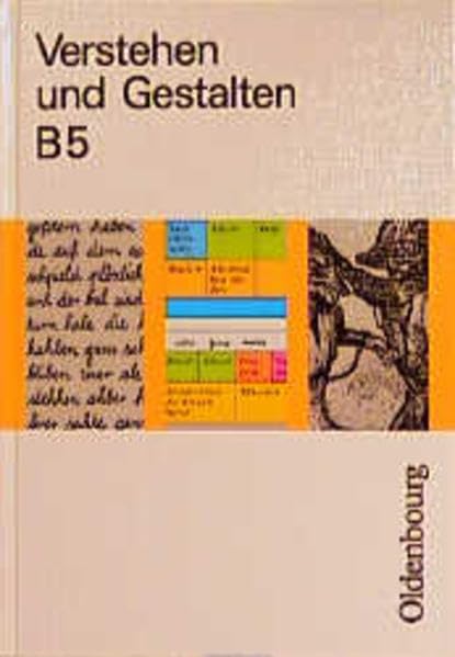 Verstehen und Gestalten. Ausgabe B. Ein Arbeitsbuch für Gymnasien: Verstehen und Gestalten, Ausgabe B, neue Rechtschreibung, Bd.5, 5. Jahrgangsstufe Study Guides