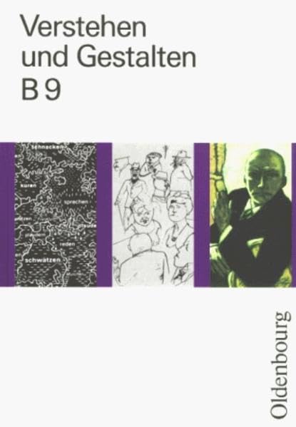 Verstehen und Gestalten. Ausgabe B. Ein Arbeitsbuch für Gymnasien: Verstehen und Gestalten, Ausgabe B, neue Rechtschreibung, Bd.9, 9. Jahrgangsstufe Study Guides