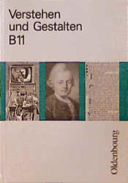 Verstehen und Gestalten. Ausgabe B /Oberstufe: Verstehen und Gestalten, Ausgabe B, neue Rechtschreibung, Bd.11, 11. Jahrgangsstufe, Sprache und Literatur Study Guides