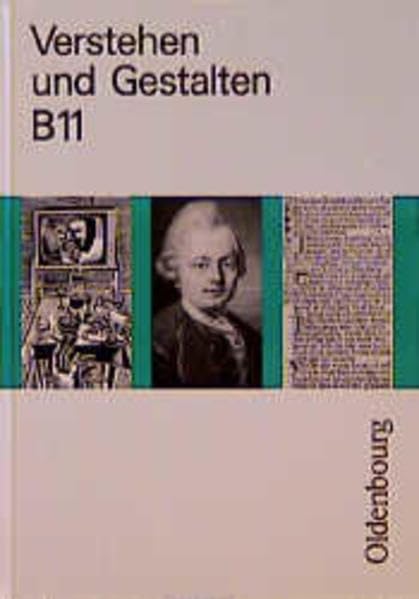 Verstehen und Gestalten. Ausgabe B. Ein Arbeitsbuch für Gymnasien: Verstehen und Gestalten, Ausgabe B, Bd.11, 11. Jahrgangsstufe, Sprache und Literatur Learning & Reference