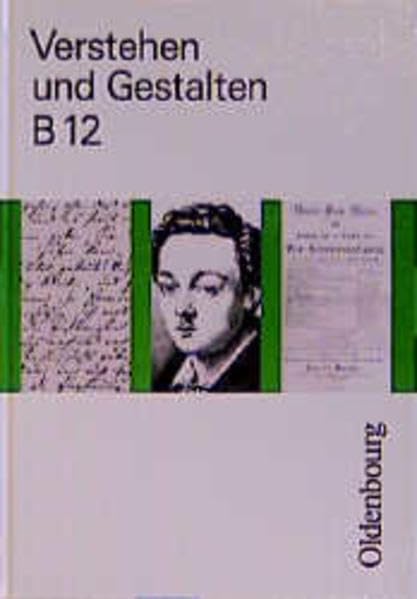 Verstehen und Gestalten. Ausgabe B. Ein Arbeitsbuch für Gymnasien: Verstehen und Gestalten, Ausgabe B, neue Rechtschreibung, Bd.12, 12. Jahrgangsstufe, Sprache und Literatur Study Guides