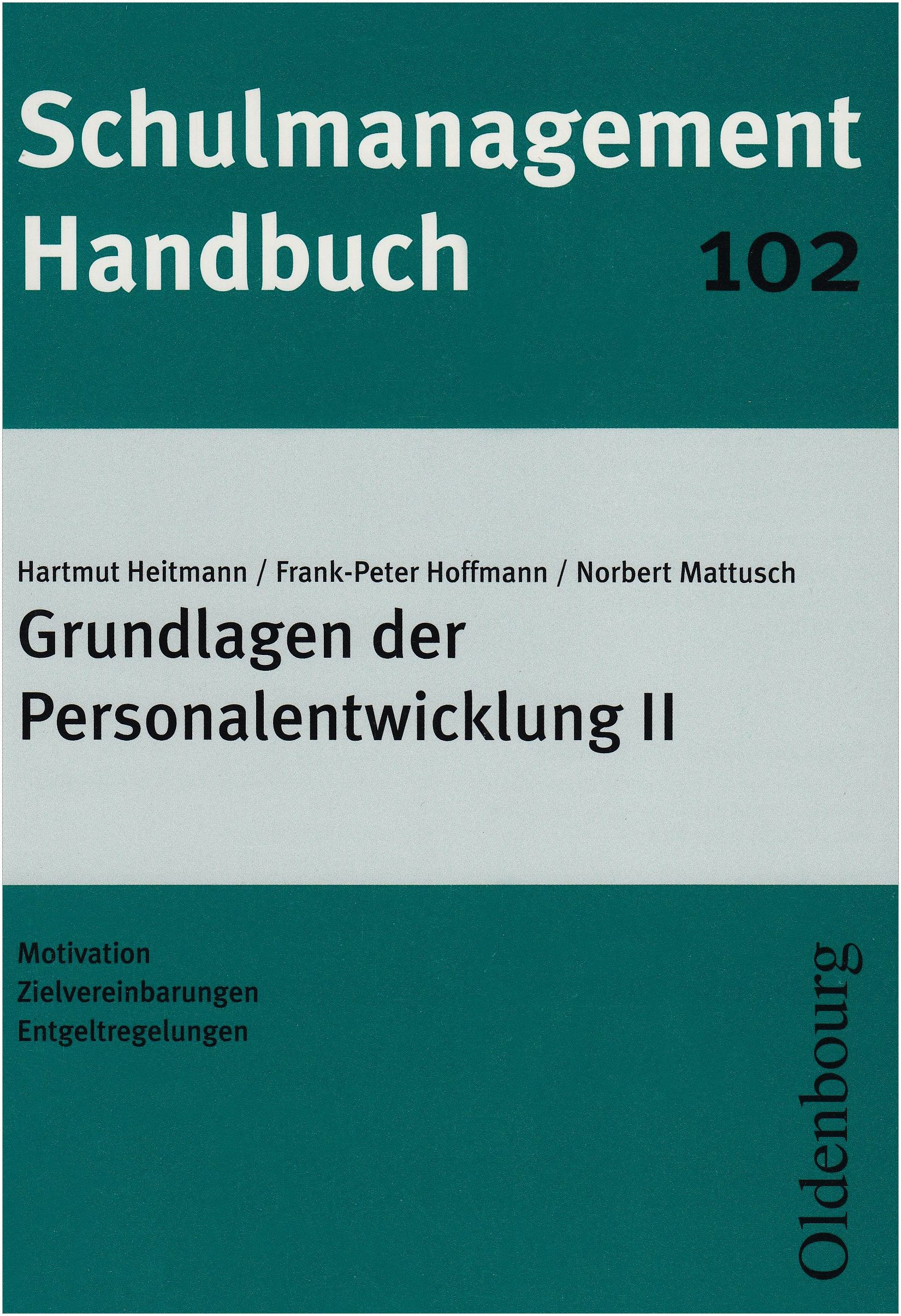 Schulmanagement-Handbuch: Grundlagen der Personalentwicklung II: Motivation, Zielvereinbarungen, Entgeltregelungen Law