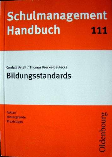 Schulmanagement-Handbuch, Bd. 111: Bildungsstandards : Fakten, Hintergründe, Praxistipps Books