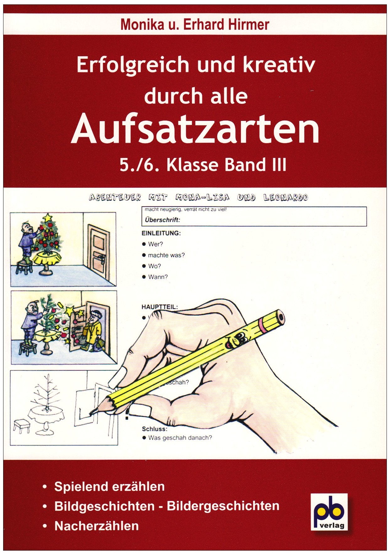 Erfolgreich und kreativ durch alle Aufsatzarten 5./6. Klasse. Band 3: Nacherzählung, Bildergeschichten, spielend erzählen: Spielend erzählen, Bildgeschichten - Bildergeschichten, Nacherzählen General education