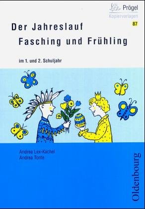 Der Jahreslauf Fasching und Frühling 1. und 2. Schuljahr book