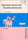 Spielend durch die Grundrechenarten 1./2. Schuljahr Learning & Reference